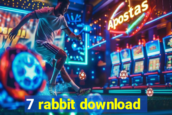 7 rabbit download